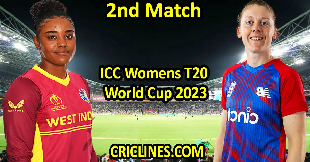 Today Match Prediction-West Indies Women vs England Women-Dream11-T20 World Cup 2023-2nd Match-Who Will Win