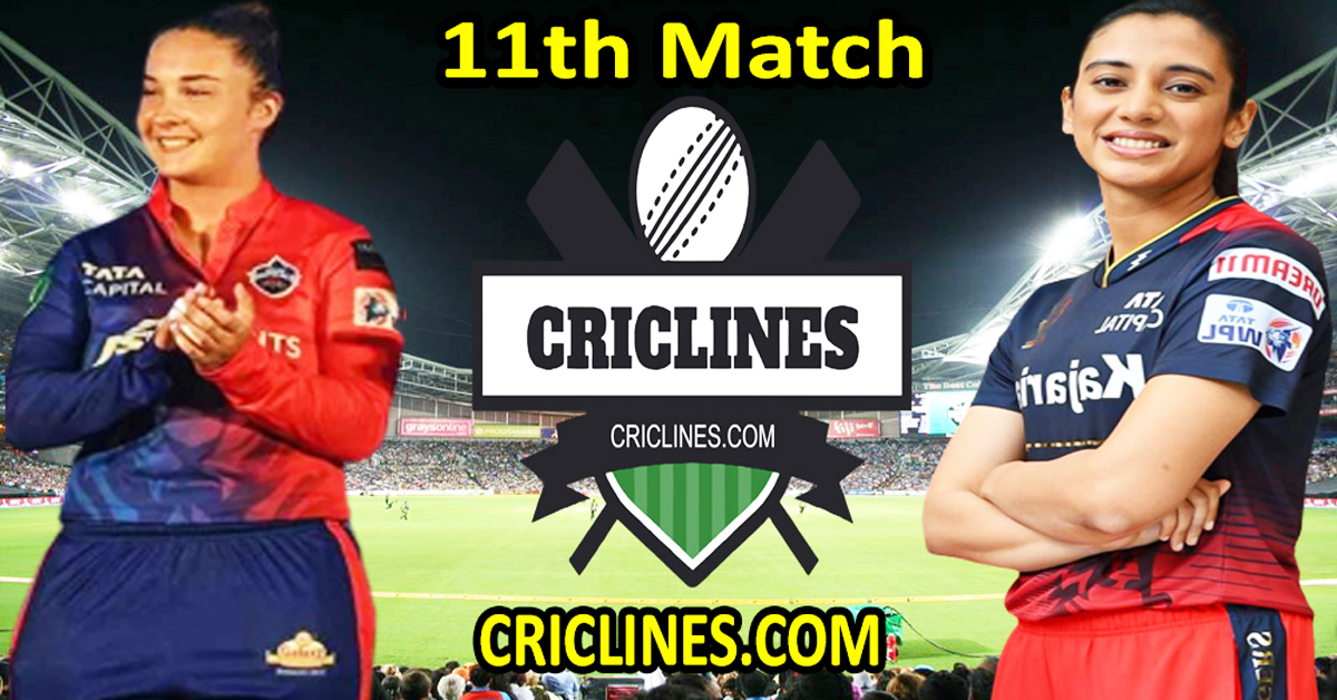 Today Match Prediction-Delhi Capitals vs Royal Challengers Bangalore Women-WPL T20 2023-11th Match-Dream11-Who Will Win
