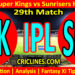Today Match Prediction-CSK vs SRH-IPL T20 2023-29th Match-Dream11-Who Will Win