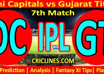Today Match Prediction-DC vs GT-IPL T20 2023-7th Match-Dream11-Who Will Win