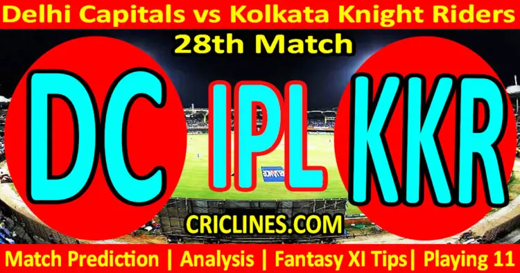 Today Match Prediction-DC vs KKR-IPL T20 2023-28th Match-Dream11-Who Will Win