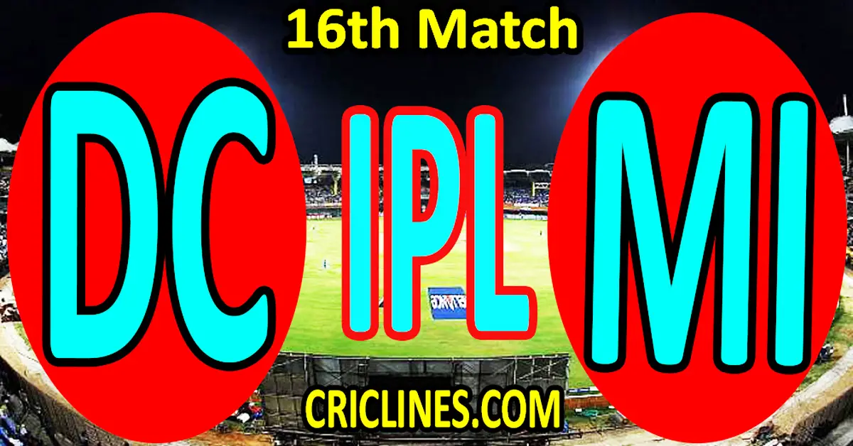 Today Match Prediction-Delhi Capitals vs Mumbai Indians-IPL T20 2023-16th Match-Dream11-Who Will Win
