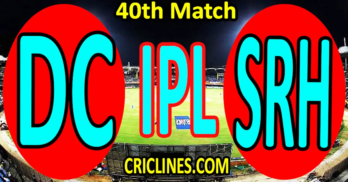 Today Match Prediction-Delhi Capitals vs Sunrisers Hyderabad-IPL Match Today 2023-40th Match-Venue Details-Dream11-Toss Update-Who Will Win