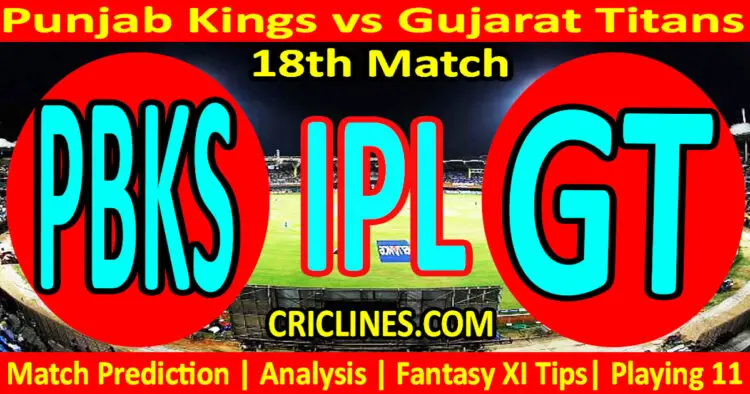 Today Match Prediction-PBKS vs GT-IPL T20 2023-18th Match-Dream11-Who Will Win
