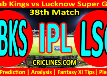 Today Match Prediction-PBKS vs LSG-IPL Match Today 2023-38th Match-Venue Details-Dream11-Toss Update-Who Will Win