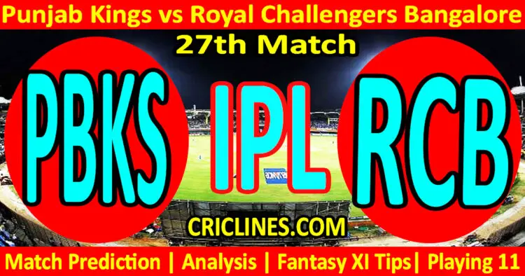 Today Match Prediction-PBKS vs RCB-IPL T20 2023-27th Match-Dream11-Who Will Win