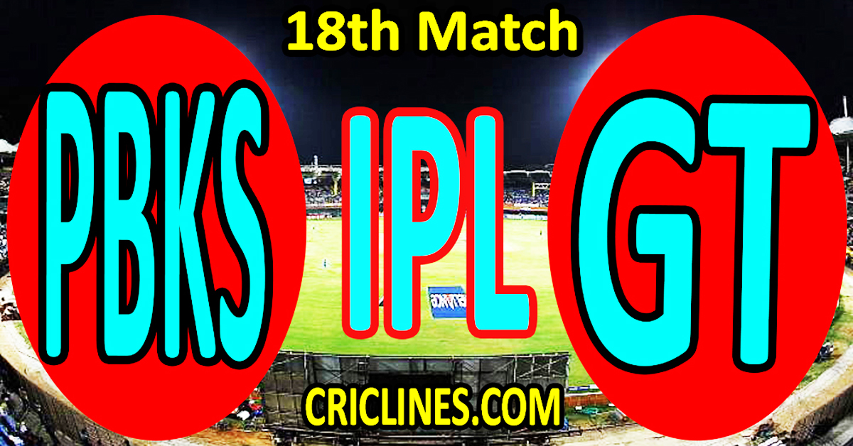 Today Match Prediction-Punjab Kings vs Gujarat Titans-IPL T20 2023-18th Match-Dream11-Who Will Win