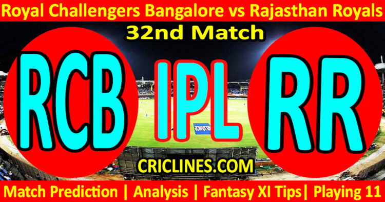 Today Match Prediction-RCB vs RR-IPL T20 2023-32nd Match-Dream11-Who Will Win