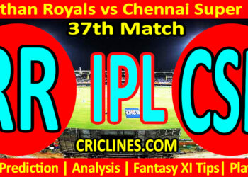Today Match Prediction-RR vs CSK-IPL T20 2023-37th Match-Dream11-Who Will Win