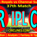 Today Match Prediction-RR vs CSK-IPL T20 2023-37th Match-Dream11-Who Will Win