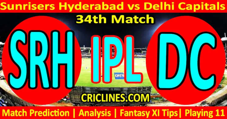 Today Match Prediction-SRH vs DC-IPL T20 2023-34th Match-Dream11-Who Will Win