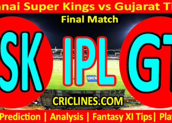 Today Match Prediction-CSK vs GT-IPL Match Today 2023-Final Match-Venue Details-Dream11-Toss Update-Who Will Win