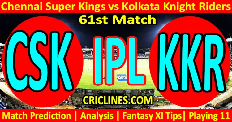 Today Match Prediction-CSK vs KKR-IPL Match Today 2023-61st Match-Venue Details-Dream11-Toss Update-Who Will Win
