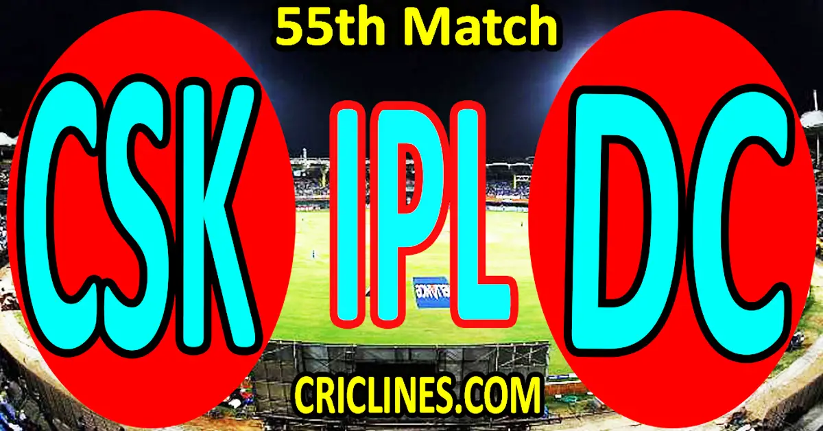 Today Match Prediction-Chennai Super Kings vs Delhi Capitals-IPL Match Today 2023-55th Match-Venue Details-Dream11-Toss Update-Who Will Win