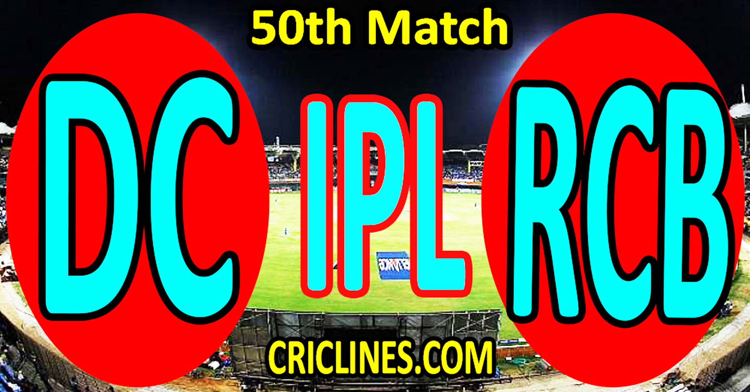 Today Match Prediction-Delhi Capitals vs Royal Challengers Bangalore-IPL Match Today 2023-50th Match-Venue Details-Dream11-Toss Update-Who Will Win