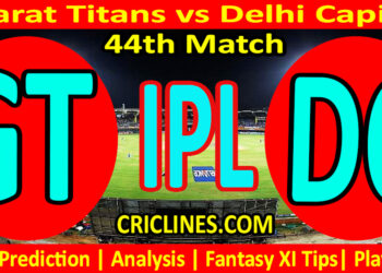 Today Match Prediction-GT vs DC-IPL Match Today 2023-44th Match-Venue Details-Dream11-Toss Update-Who Will Win