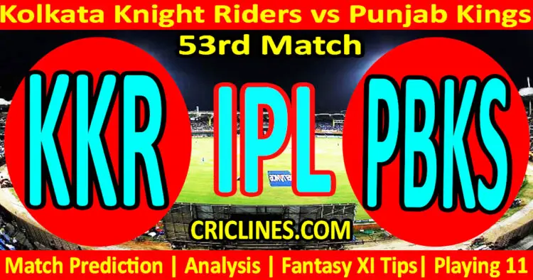 Today Match Prediction-KKR vs PBKS-IPL Match Today 2023-53rd Match-Venue Details-Dream11-Toss Update-Who Will Win