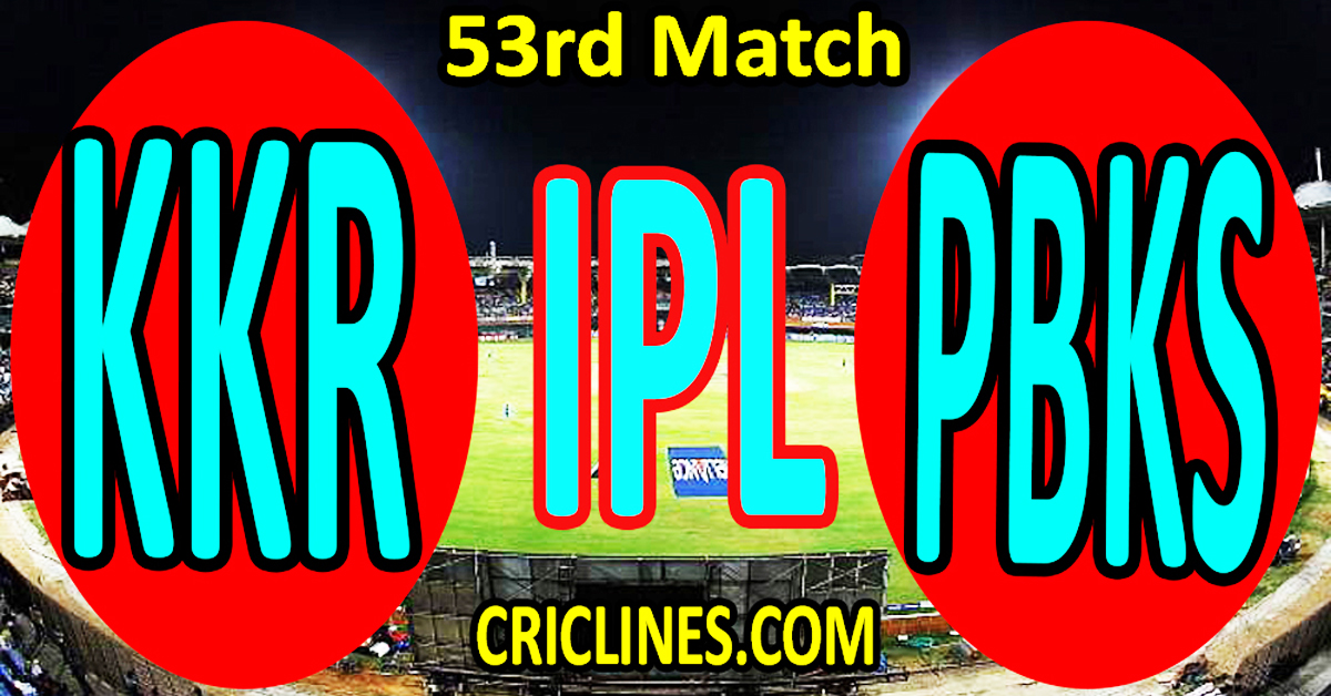 Today Match Prediction-Kolkata Knight Riders vs Punjab Kings-IPL Match Today 2023-53rd Match-Venue Details-Dream11-Toss Update-Who Will Win