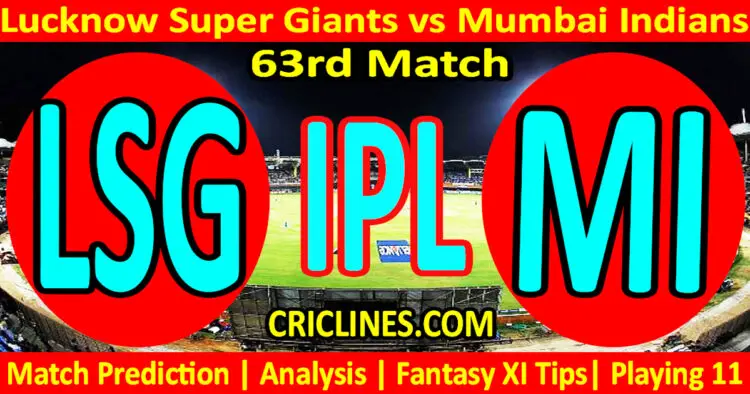 Today Match Prediction-LSG vs MI-IPL Match Today 2023-63rd Match-Venue Details-Dream11-Toss Update-Who Will Win
