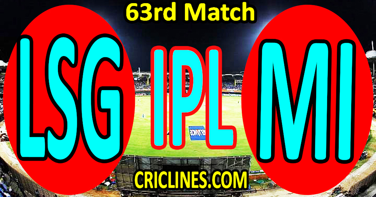 Today Match Prediction-Lucknow Super Giants vs Mumbai Indians-IPL Match Today 2023-63rd Match-Venue Details-Dream11-Toss Update-Who Will Win