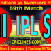 Today Match Prediction-MI vs SRH-IPL Match Today 2023-69th Match-Venue Details-Dream11-Toss Update-Who Will Win