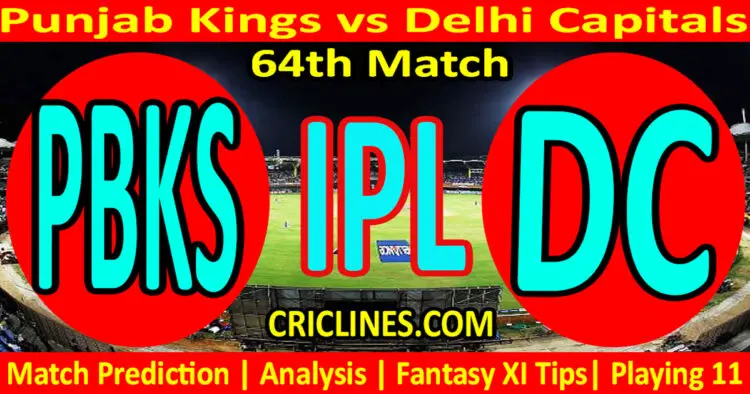 Today Match Prediction-PBKS vs DC-IPL Match Today 2023-64th Match-Venue Details-Dream11-Toss Update-Who Will Win