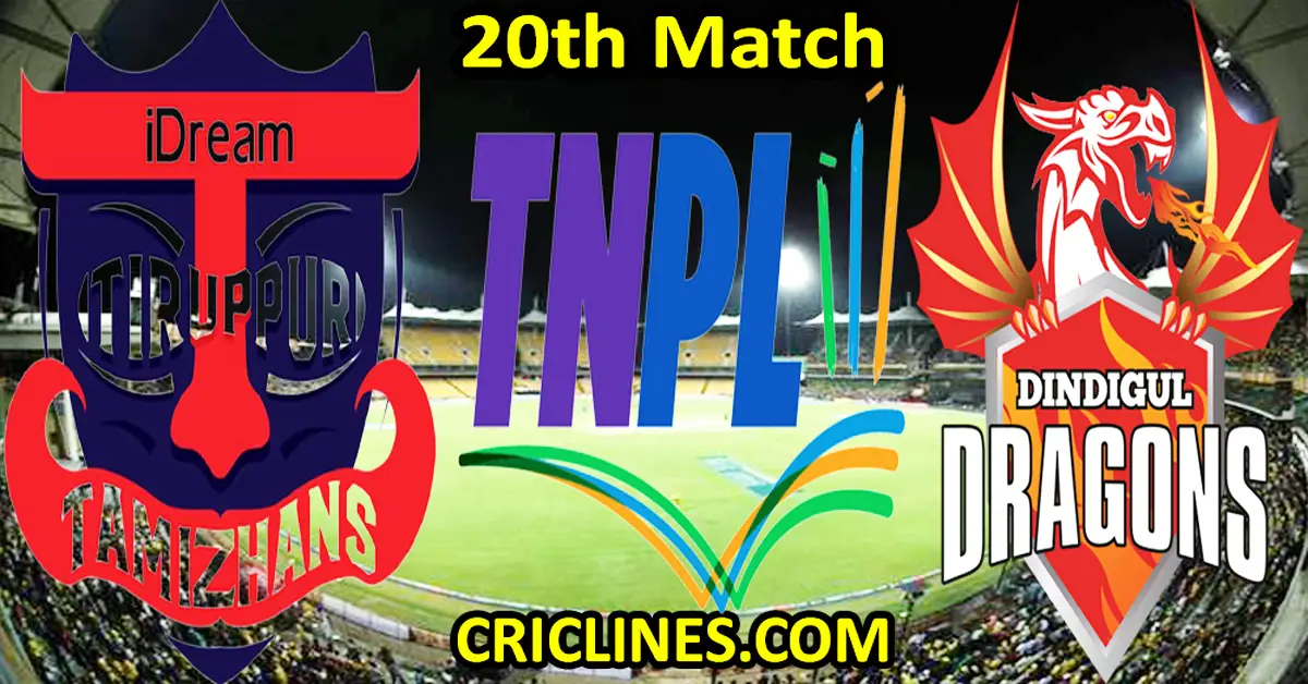 Today Match Prediction-IDream Tiruppur Tamizhans vs Dindigul Dragons-TNPL T20 2023-20th Match-Who Will Win