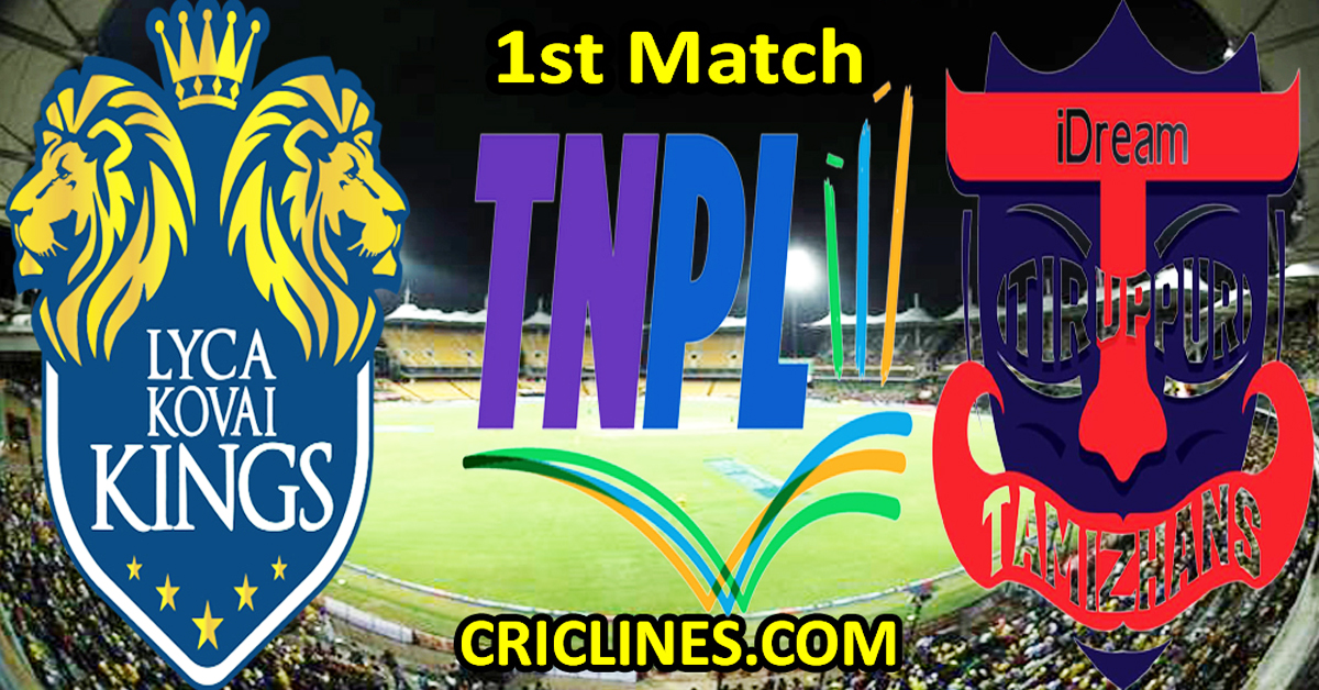 Today Match Prediction-Lyca Kovai Kings vs IDream Tiruppur Tamizhans-TNPL T20 2023-1st Match-Who Will Win