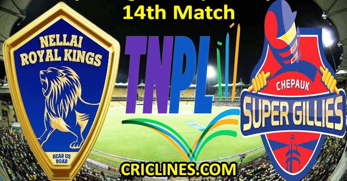 Today Match Prediction-Nellai Royal Kings vs Chepauk Super Gillies-TNPL T20 2023-14th Match-Who Will Win