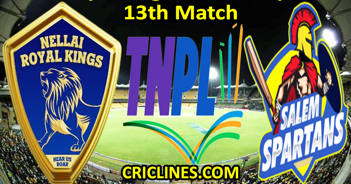 Today Match Prediction-Nellai Royal Kings vs Salem Spartans-TNPL T20 2023-13th Match-Who Will Win
