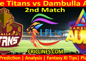 Today Match Prediction-GTS vs DBA-Dream11-LPL T20 2023-2nd Match-Who Will Win