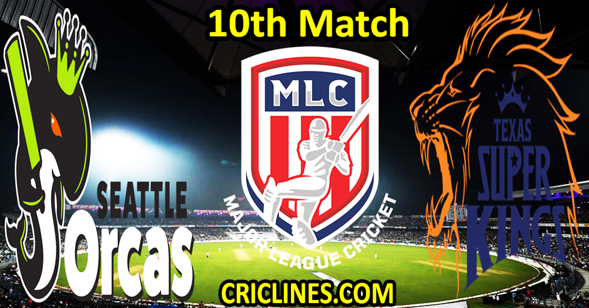 Today Match Prediction-Seattle Orcas vs Texas Super Kings-MLC T20 2023-10th Match-Who Will Win