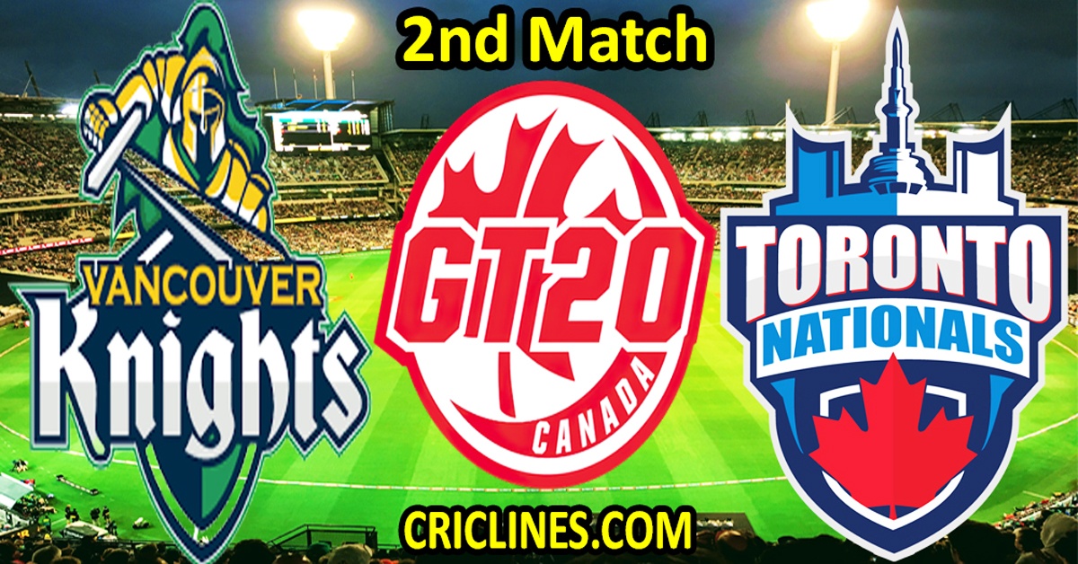 Today's Game Prediction-Vancouver Knights vs Toronto Nationals-Dream11-GT20-2023-Game 2-Who Will Win