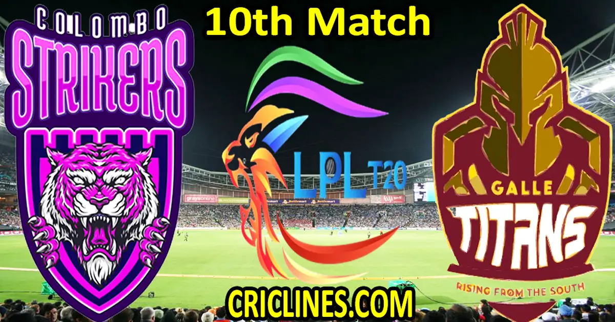 Today Match Prediction-Colombo Strikers vs Galle Titans-Dream11-LPL T20 2023-10th Match-Who Will Win