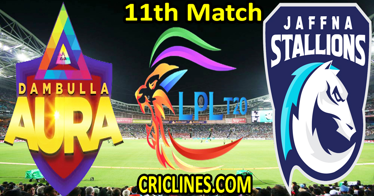 Today Match Prediction-Dambulla Aura vs Jaffna Kings-Dream11-LPL T20 2023-11th Match-Who Will Win
