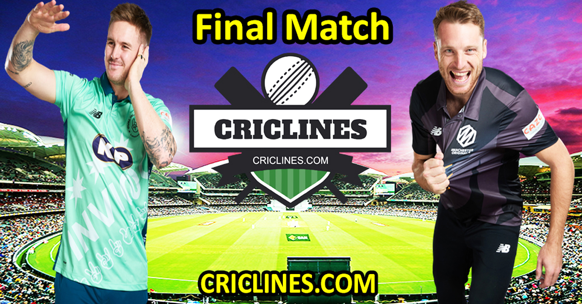 Today Match Prediction-Oval Invincibles vs Manchester Originals-The Hundred League-2023-Final Match-Who Will Win