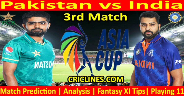Today Match Prediction-PAK vs IND-Asia Cup 2023-3rd Match-Who Will Win