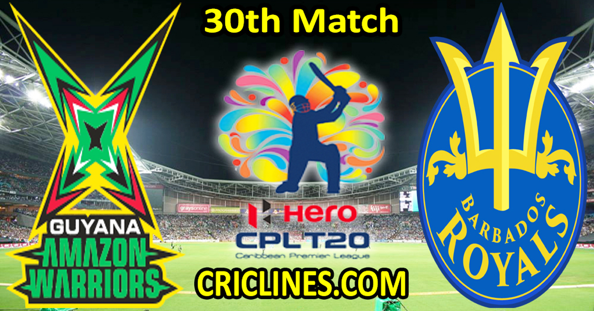 Today Match Prediction-Guyana Amazon Warriors vs Barbados Royals-CPL T20 2023-30th Match-Who Will Win