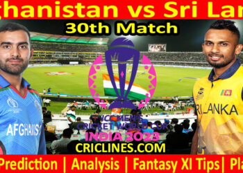 Today Match Prediction-Afghanistan vs Sri Lanka-ODI Cricket World Cup 2023-30th Match-Who Will Win