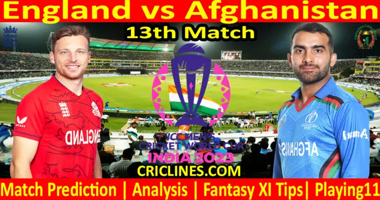 Today Match Prediction-ENG vs AFG-ODI Cricket World Cup 2023-13th Match-Who Will Win