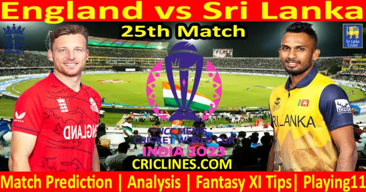 Today Match Prediction-England vs Sri Lanka-ODI Cricket World Cup 2023-25th Match-Who Will Win