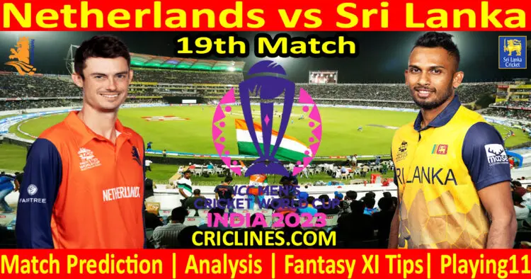 Today Match Prediction-Netherlands vs Sri Lanka-ODI Cricket World Cup 2023-19th Match-Who Will Win