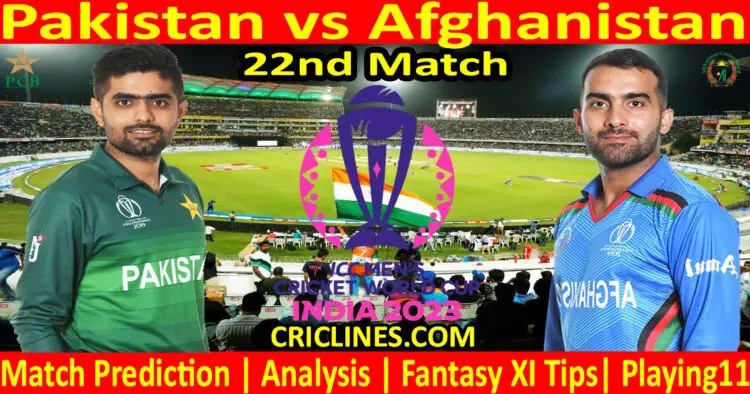 Today Match Prediction-Pakistan vs Afghanistan-ODI Cricket World Cup 2023-22nd Match-Who Will Win