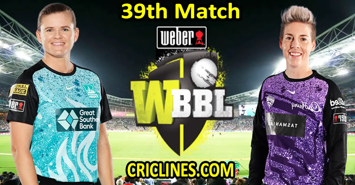 Today Match Prediction-Brisbane Heat Women vs Hobart Hurricanes Women-WBBL T20 2023-39th Match-Who Will Win