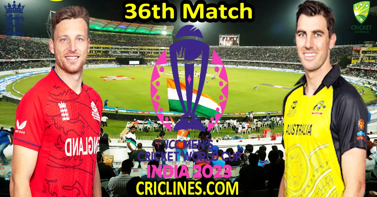 Today Match Prediction-ENG vs AUS-ODI Cricket World Cup 2023-36th Match-Who Will Win