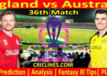 Today Match Prediction-England vs Australia-ODI Cricket World Cup 2023-36th Match-Who Will Win