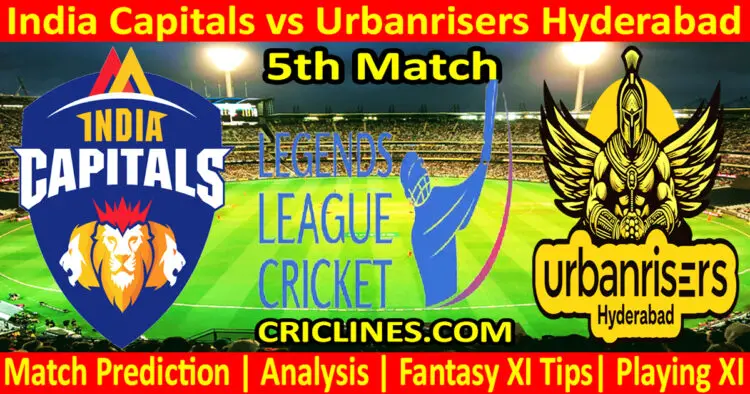 Today Match Prediction-India Capitals vs Urbanrisers Hyderabad-Dream11-Legend League 2023-LLC T20-5th Match-Who Will Win