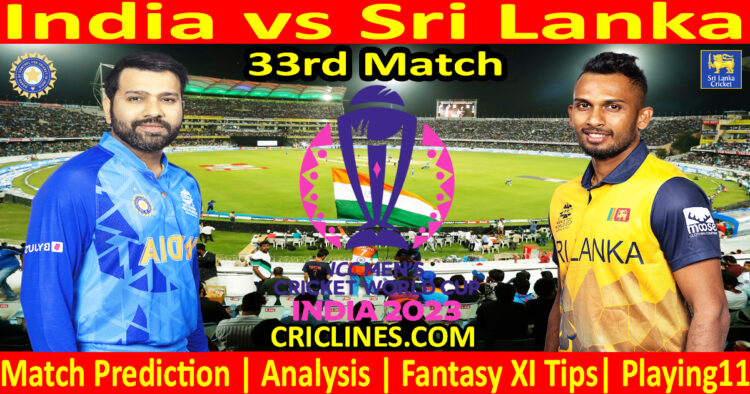 Today Match Prediction-India vs Sri Lanka-ODI Cricket World Cup 2023-33rd Match-Who Will Win