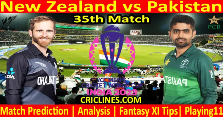 Today Match Prediction-New Zealand vs Pakistan-ODI Cricket World Cup 2023-35th Match-Who Will Win