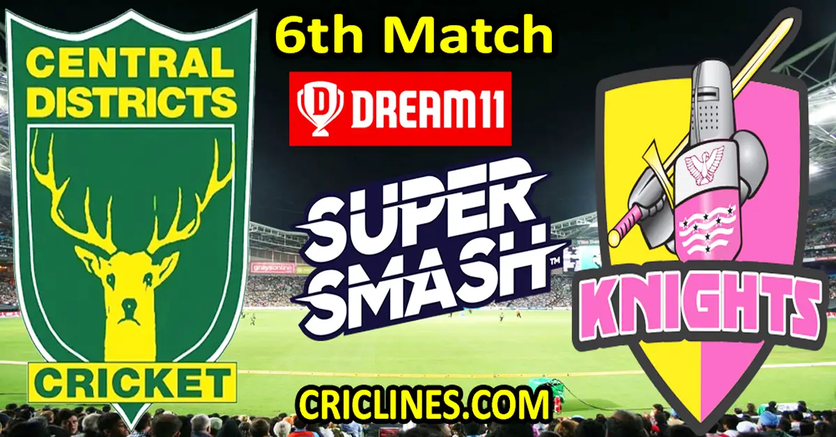 Today Match Prediction-Central Districts vs Northern Knights-Dream11-Super Smash T20 2023-24-6th Match-Who Will Win